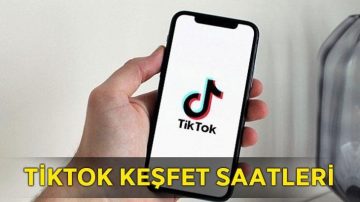 TikTok Keşfet Saatleri 2024: TikTok Keşfet Saatleri Neye Göre Belirlenir? TikTok Keşfete Düşme