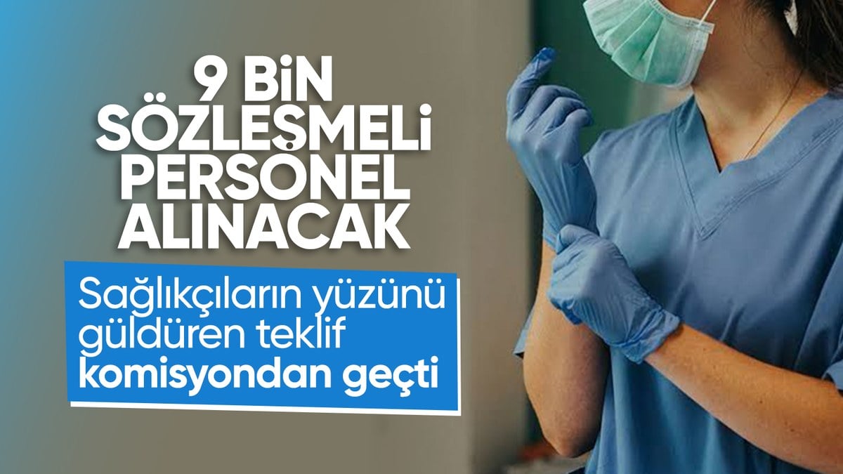 9 bin sözleşmeli sağlık personeline ilişkin kanun teklifi TBMM Komisyonu’ndan geçti