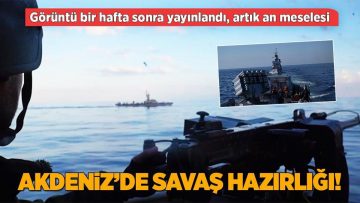 Akdeniz’de savaş hazırlığı! Görüntüyü yayınladılar