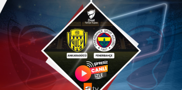 Ankaragücü – Fenerbahçe maçı CANLI İZLE | Fenerbahçe maçı ne zaman, saat kaçta ve hangi kanalda? Ziraat Türkiye Kupası