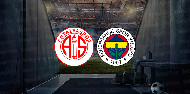 ANTALYASPOR FENERBAHÇE MAÇI CANLI İZLE | Fenerbahçe maçı ne zaman? Hangi kanalda?