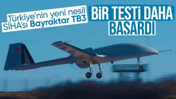 Bayraktar TB3’te heyecan verici gelişmeler! 17. uçuş testi başarıyla tamamlandı