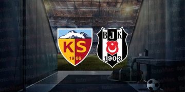 KAYSERİSPOR BEŞİKTAŞ MAÇI CANLI İZLE | Beşiktaş maçı ne zaman, saat kaçta ve hangi kanalda?