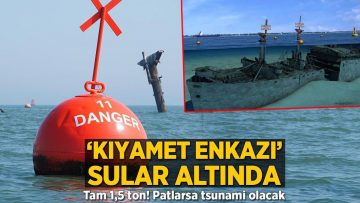 ‘Kıyamet enkazı’ sular altında: Tam 1,5 ton! ‘Patlarsa tsunami olacak’