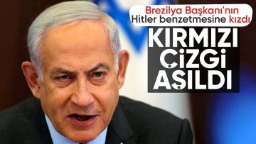 Netanyahu’dan, Brezilya Devlet Başkanı Lula Da Silva’ya tepki: Kırmızı çizgiyi aştı