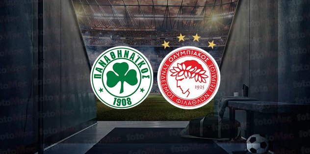 Panathinaikos – Olympiakos maçı CANLI İZLE | Panathinaikos – Olympiakos ne zaman, saat kaçta ve hangi kanalda?