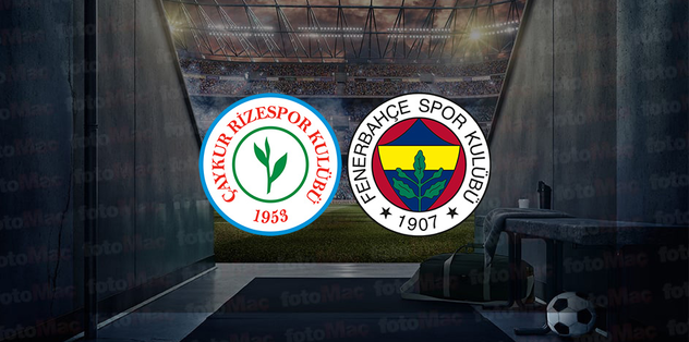 RİZESPOR FENERBAHÇE MAÇI CANLI İZLE | Rizespor – Fenerbahçe maçı ne zaman? Hangi kanalda?