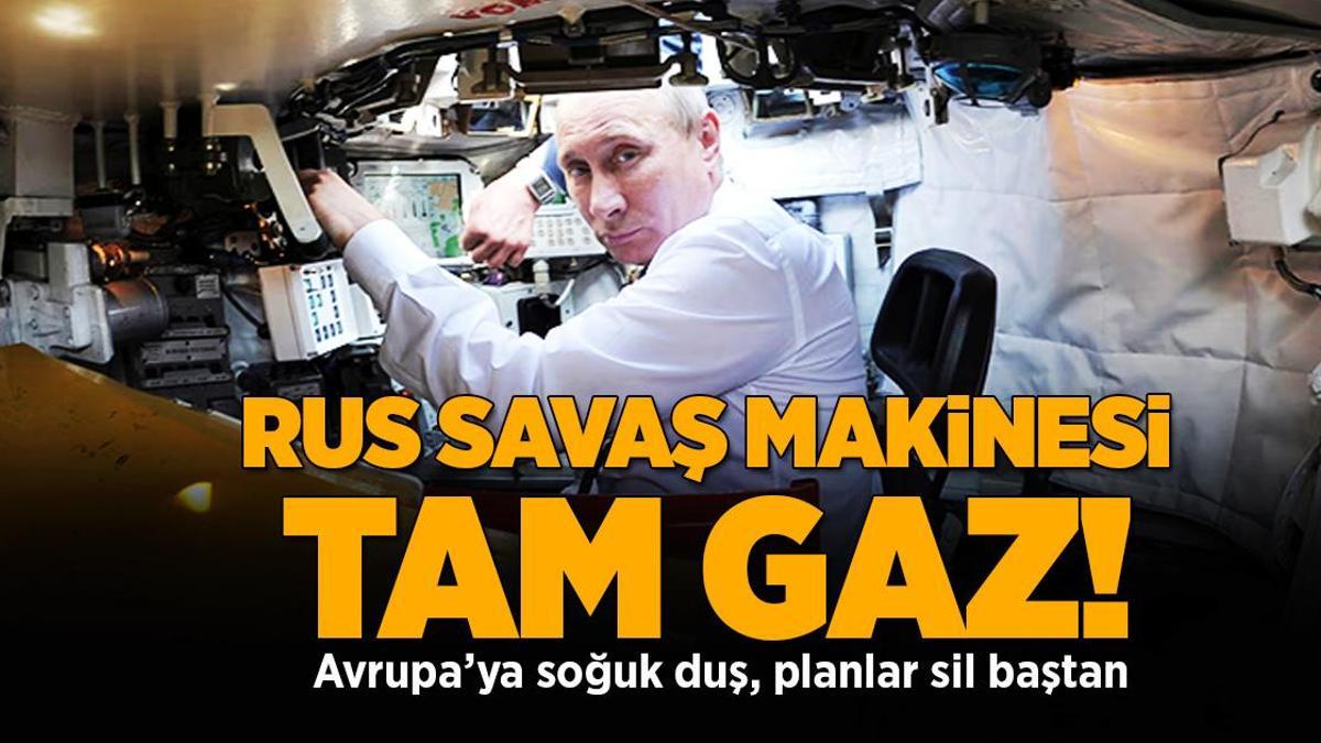 Rus savaş makinesi tam gaz! Avrupa’ya soğuk duş, planlar sil baştan