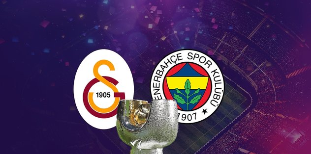 Süper Kupa finali ne zaman? Galatasaray – Fenerbahçe Süper Kupa finali saat kaçta ve hangi kanalda?