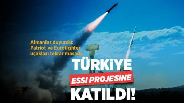 Türkiye ‘ESSI’ projesine katıldı! Almanlar duyurdu: Patriot ve Eurofighter uçakları masada