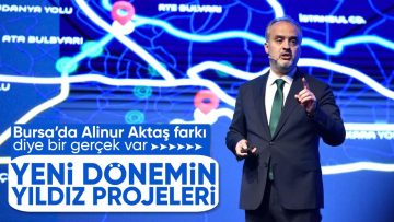 Alinur Aktaş anlattı: İşte Bursa’yı geleceğe taşıyacak projeler