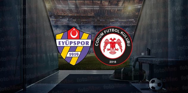 Eyüpspor – Çorum FK maçı ne zaman, saat kaçta ve hangi kanalda canlı yayınlanacak? | Trendyol 1. Lig