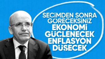 Mehmet Şimşek: Seçimden sonra enflasyon düşecek